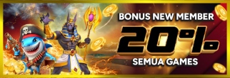 BONUS NEW MEMBER 20 SEMUA GAMES