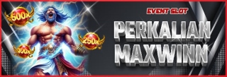 EVENT SLOT PERKALIAN MAXXWIN