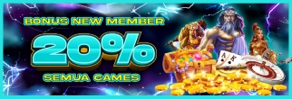 BONUS NEW MEMBER 20 SEMUA GAMES